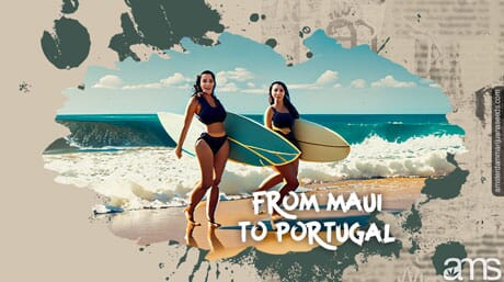 Two Maui girls on the beaches of Portugal surfing